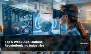 Top 5 Web3 Applications Revolutionizing Industries